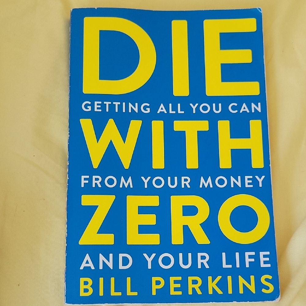 Die With Zero by Bill Perkins